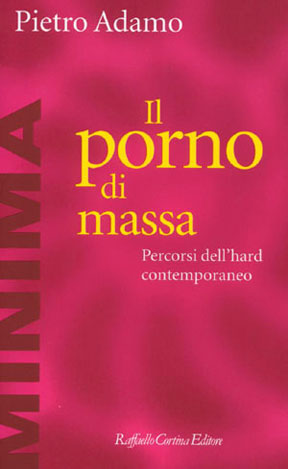 PIETRO ADAMO: Il Porno di massa 