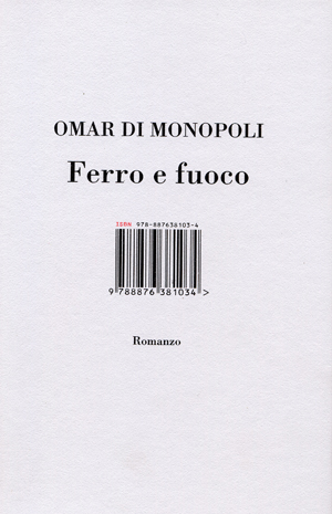 OMAR DI MONOPOLI:FERRO E FUOCO