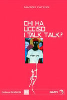 Saverio Fattori: Chi ha ucciso i Talk Talk