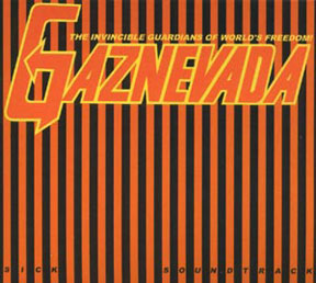 GAZNEVADA: Sick soundtrack 