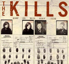 THE KILLS: Keep on your mean side