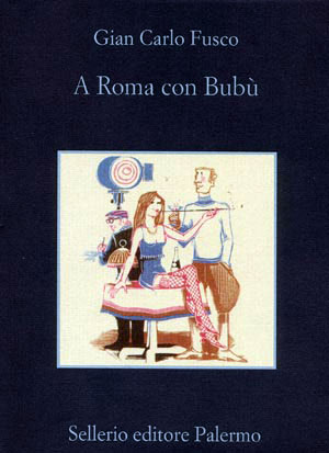 GIAN CARLO FUSCO: A Roma con Bub
