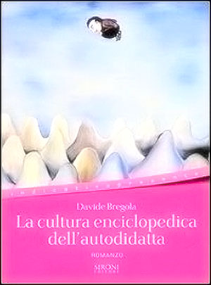 DAVIDE BREGOLA: La cultura enciclopedica dell’autodidatta 