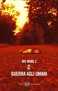 Wu Ming 2:Guerra agli umani