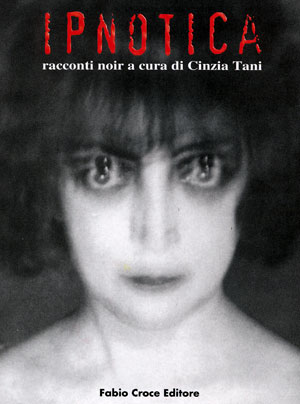 CINZIA TANI: IPNOTICA