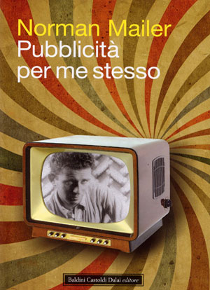 Norman mailer : Pubblicit per me stesso