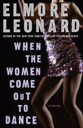 When the women come out to dance di Elmore Leonard
