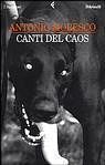 Canti del Caos di Antonio Moresco
