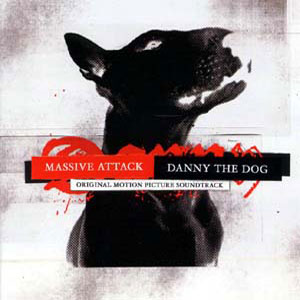 MASSIVE ATTACK: DANNY THE DOG