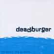 DEADBURGER