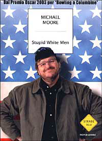 MICHAEL MOORE: Stupid white men 