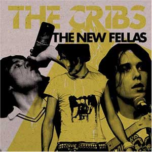 THE CRIBS: The New fellas