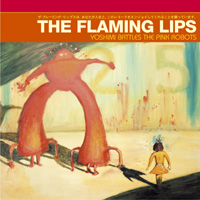THE FLAMING LIPS: Yoshimi Battles the Pink Robots