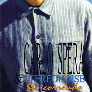 CARLO SPERA & STEREONOISE: Sto correndo 