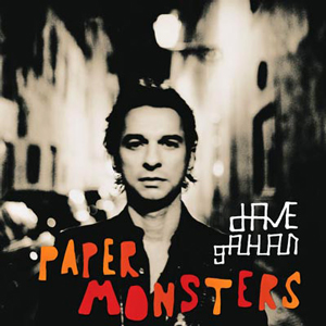DAVE GAHAN: Paper Monsters