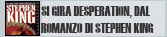 Si gira Desperation, dal romanzo di Stephen King  (09/01/2005)